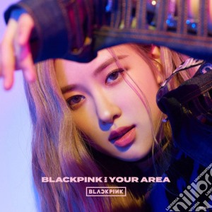 Blackpink - In Your Area (Rose Version) cd musicale di Blackpink