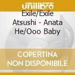 Exile/Exile Atsushi - Anata He/Ooo Baby cd