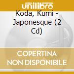 Koda, Kumi - Japonesque (2 Cd) cd