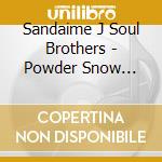 Sandaime J Soul Brothers - Powder Snow -Eien Ni Owaranai Fuyu- cd