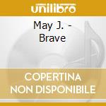 May J. - Brave cd