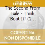 The Second From Exile - Think 'Bout It! (2 Cd) cd
