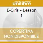 E-Girls - Lesson 1 cd