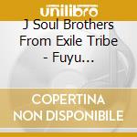 J Soul Brothers From Exile Tribe - Fuyu Monogatari cd