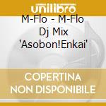 M-Flo - M-Flo Dj Mix 'Asobon!Enkai' cd