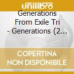 Generations From Exile Tri - Generations (2 Cd) cd