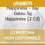 Happiness - Juu Gatsu Sg Happiness (2 Cd) cd