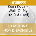 Kumi Koda - Walk Of My Life (Cd+Dvd) cd musicale di Kumi Koda