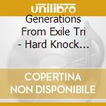 Generations From Exile Tri - Hard Knock Days cd musicale di Generations From Exile Tri