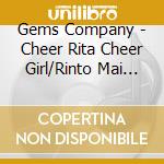 Gems Company - Cheer Rita Cheer Girl/Rinto Mai Mashi Hannari Komachi cd