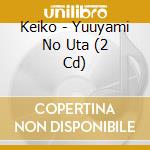 Keiko - Yuuyami No Uta (2 Cd) cd