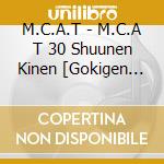 M.C.A.T - M.C.A T 30 Shuunen Kinen [Gokigen Daze!] Featuring Issa & Yara Tomoyukilimited cd