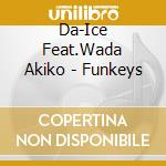 Da-Ice Feat.Wada Akiko - Funkeys cd
