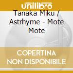 Tanaka Miku / Astrhyme - Mote Mote cd