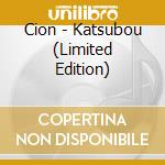 Cion - Katsubou (Limited Edition) cd