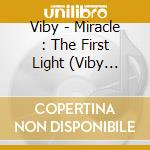 Viby - Miracle : The First Light (Viby Version) cd