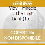 Viby - Miracle : The First Light (Io Version) cd