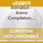 Animation - Anime Compilation Album cd musicale di Animation