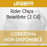 Rider Chips - Beastbite (2 Cd) cd