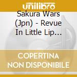 Sakura Wars (Jpn) - Revue In Little Lip Theater 5 cd musicale di Sakura Wars (Jpn)