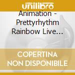 Animation - Prettyrhythm Rainbow Live Prism Solo Collection 3 cd musicale di Animation