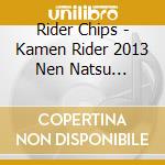 Rider Chips - Kamen Rider 2013 Nen Natsu Gekijou Ban Shudaika (2 Cd) cd