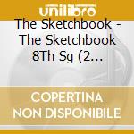 The Sketchbook - The Sketchbook 8Th Sg (2 Cd) cd