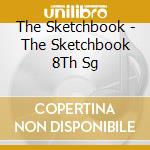 The Sketchbook - The Sketchbook 8Th Sg cd