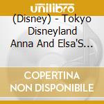 (Disney) - Tokyo Disneyland Anna And Elsa'S Frozen Fantasy cd