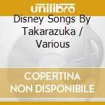 Disney Songs By Takarazuka / Various cd