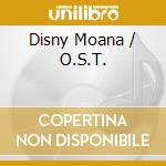 Disny Moana / O.S.T. cd musicale di (Original Soundtrack)