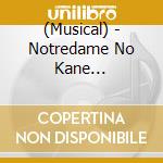 (Musical) - Notredame No Kane Gekidanshiki Ban cd musicale