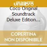 Coco Original Soundtrack Deluxe Edition (2 Cd) cd musicale di (Various Artists)