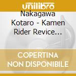 Nakagawa Kotaro - Kamen Rider Revice Gekijou Ban Original Soundtrack (3 Cd) cd