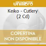 Keiko - Cutlery (2 Cd) cd