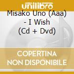 Misako Uno (Aaa) - I Wish (Cd + Dvd) cd