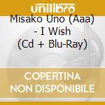 Misako Uno (Aaa) - I Wish (Cd + Blu-Ray) cd