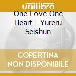 One Love One Heart - Yureru Seishun cd