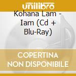 Kohana Lam - Iam (Cd + Blu-Ray) cd