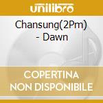 Chansung(2Pm) - Dawn cd