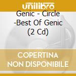 Genic - Circle -Best Of Genic (2 Cd) cd