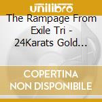 The Rampage From Exile Tri - 24Karats Gold Genesis cd