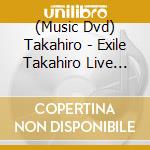 (Music Dvd) Takahiro - Exile Takahiro Live 2024 Special Box (3 Dvd) cd