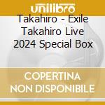 Takahiro - Exile Takahiro Live 2024 Special Box cd