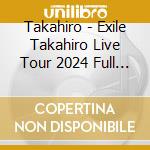 Takahiro - Exile Takahiro Live Tour 2024 Full Throttle cd