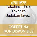 Takahiro - Exile Takahiro Budokan Live 2024 Glory cd