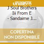 J Soul Brothers Iii From E - Sandaime J Soul Brothers Live Tour 2024 Echoes Of Duality (2 Blu-Ray) cd