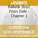 Ballistik Boyz From Exile - Chapter 1 cd