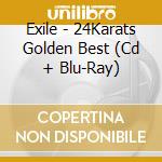 Exile - 24Karats Golden Best (Cd + Blu-Ray) cd