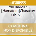 Animation - [Hamatora]Character File 5          Ies File 5 cd musicale di Animation